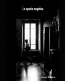 Lo spazio negativo: Presenze assenze attraversamenti