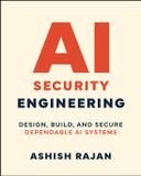 AI Wiley John + Sons AI Security Engineering: Design, Build, and Secure Dependable AI Systems