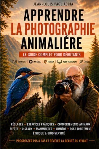 Apprendre la photographie animalière: Le guide complet du débutant
