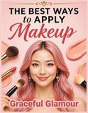 The Libri GmbH The Best Ways to Apply Makeup Paperback