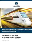 Automatisches Eisenbahnsystem Automatisches Eisenbahnsystem: Mechatronik