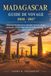MADAGASCAR GUIDE DE VOYAGE 2026 - 2027
