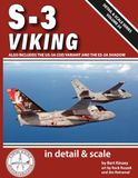 S-3 Viking in Detail & Scale: Also Includes the US-3A COD Variant and the ES-3A Shadow