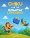 Chiku Independently Published Chiku and the Runaway Lunchbox