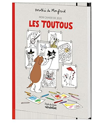 L'Ecole des Loisirs Mon cahier de jeux Les Toutous: A partir de 4 ans