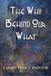 The Independently Published The Why Behind Our What Paperback