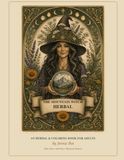 The Mountain Witch Herbal: An Herbal and Coloring book for Adults