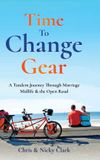Time Libri GmbH Time To Change Gear: A Tandem Journey Through Marriage, Midlife & the Open Road
