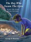 The Boy Who Swam The Gyre Hardcover