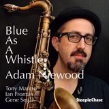 Sonic Rendezvous Adam Niewood - Blue As A Whistle (CD)