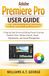Adobe Premiere Pro User Guide for Beginners and Seniors