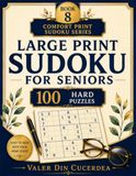 Large Comfort Print Sudoku Series Large Print Sudoku for Seniors: 100 Hard Puzzles — Book 8