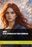 Les Chroniques de Dubia ACTE II - Partie 2 - Soitar Et les créatures de l’antre ténébreux