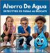 Ahorro De Agua: Detectives De Fugas Al Rescate: 11