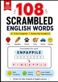 108 Scrambled English Words: Brain-Boosting Vocabulary Challenges Across 12 Fun Categories for Kids, Students & English Learners