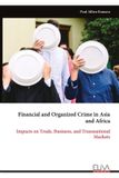 Eliva Press Crime financier et organisé en Asie et en Afrique : Impacts sur le commerce, les affaires et les marchés transnationaux Paperback