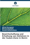 Bewirtschaftung und Erhaltung von Gehölzen in der Sudan-Zone in Benin