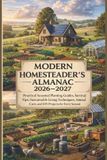 Modern Homesteader's Almanac 2026-2027 Paperback