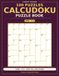 Sharp Minds Calcudoku: 100 Hard 8x8 Puzzles for Adults
