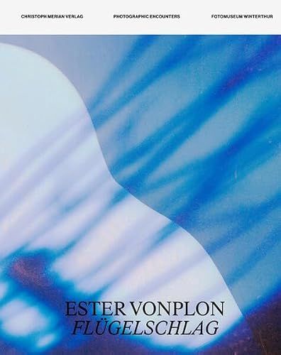 Ester Christoph Merian Verlag Ester Vonplon - Flügelschlag