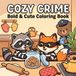 Cozy Crime Bold & Cute Coloring Book