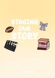 Staging Our Story