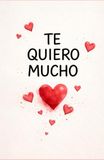 TE QUIERO MUCHO: Te quiero mucho