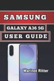 Samsung Galaxy A Series User Guides - Samsung Galaxy A36 5G User Guide