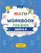 My Math Workbook for Kids Ages 6–9: Addition, Subtraction, Multiplication, Division, Number Lines, Counting Objects, Missing Numbers & Answer Key