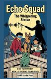 Echo Libri GmbH Echo Squad: The Whispering Statue : A Leo Park Mystery : Book 1 of the Echo Squad Series Paperback