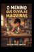 O Libri GmbH O menino que ouvia as máquinas Paperback 96 pagina's