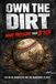 OWN THE DIRT: A No-BS Guide to Making Pressure Your B*tch: How to beat the pressure of baseball