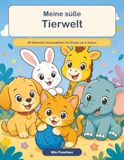 Meine süße Tierwelt: 36 liebevolle Ausmalbilder für Kinder ab 4 Jahren
