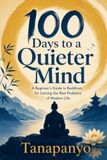 100 Days to a Quieter Mind
