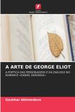 A Edicoes Nosso Conhecimento A Arte de George Eliot Paperback