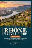 RHONE TRAVEL GUIDE 2026-2027