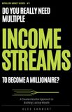 Do Bossless Money: Do You REALLY Need Multiple Streams of Income to Become a Millionaire?