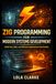 ZIG PROGRAMMING FOR MODERN SYSTEMS DEVELOPMENT: Build Fast, Safe, and Efficient Applications from Scratch
