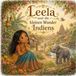 Leela und die kleinen Wunder Indiens: Kinderbuch indisches Mädchen Südindien Kultur Bilderbuch Indien entdecken Kinder
