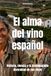 El alma del vino español: historia, ciencia y la incomparable diversidad de sus vinos
