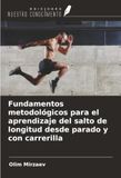 Fundamentos OmniScriptum SRL Fundamentos metodológicos para el aprendizaje del salto de longitud desde parado y con carrerilla
