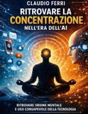 RITROVARE Bol Ritrovare La Concentrazione Nell'era Dell'ai