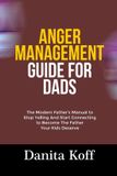 ANGER Bol Anger Management Guide for Dads