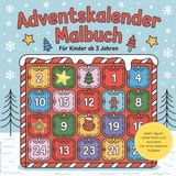 Adventskalender Malbuch: Jeden Tag ein neues Motiv zum Ausmalen inkl. einer kreativen Aufgabe