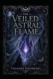 The Veiled Astral Flame