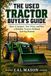 The Used Tractor Buyer’s Guide
