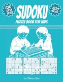 Sudoku Puzzle Book For Kids: 600 Puzzles & Solutions | Easy Level 6x6 grids | Easy to Read Print | 8.5x11 inches | 154 pages | Perfect for Kids, Teens and Puzzle Lovers