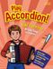 Play Accordion!: Kids’ favorites - 60 Easy Songs for Beginners