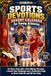Sports Libri GmbH Sports Devotions Advent Calendar for Young Athletes