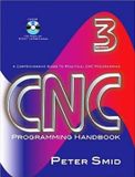 CNC INDP CNC Programming Handbook: A Comprehensive Guide to Practical CNC Programming, Third Edition, Hardcover, 540 Pages